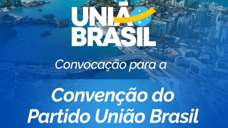 Edital de convocação: Convenção do partido União Brasil de Guarapari